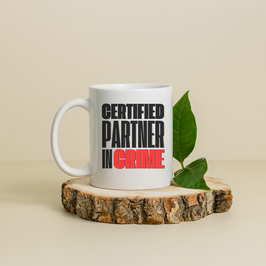 Certified Partner in Crime Ceramic Coffee Mug